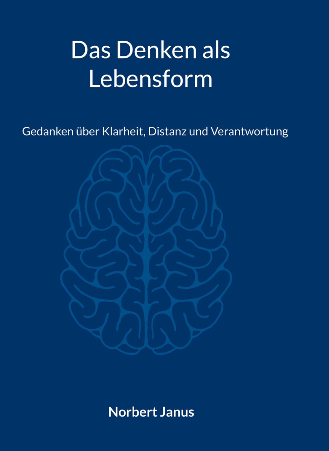 Buchcover Das Denken als Lebensform von Norbert Janus
